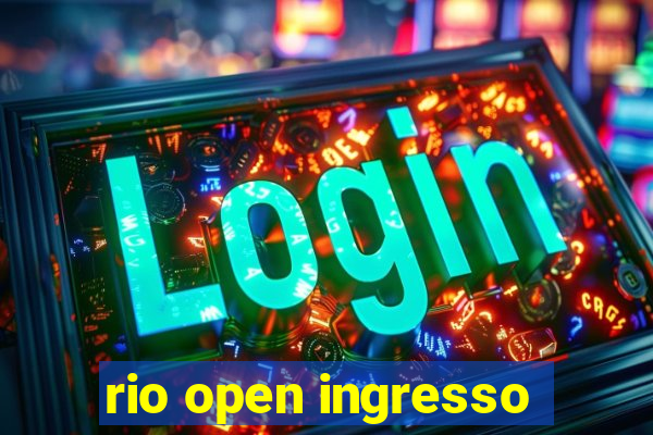 rio open ingresso